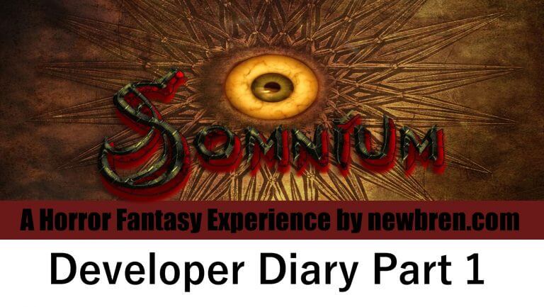 Somnium Developer’s Diary Part 1
